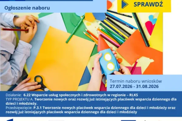 Nabór wniosków w Pogórzańskim Stowarzyszeniu Dunajec-Biała – wsparcie dla placówek wsparcia dziennego
