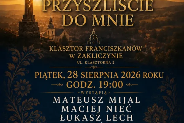 Koncert papieski w Zakliczynie: „Teraz Wy przyszliście do mnie” już 28 sierpnia