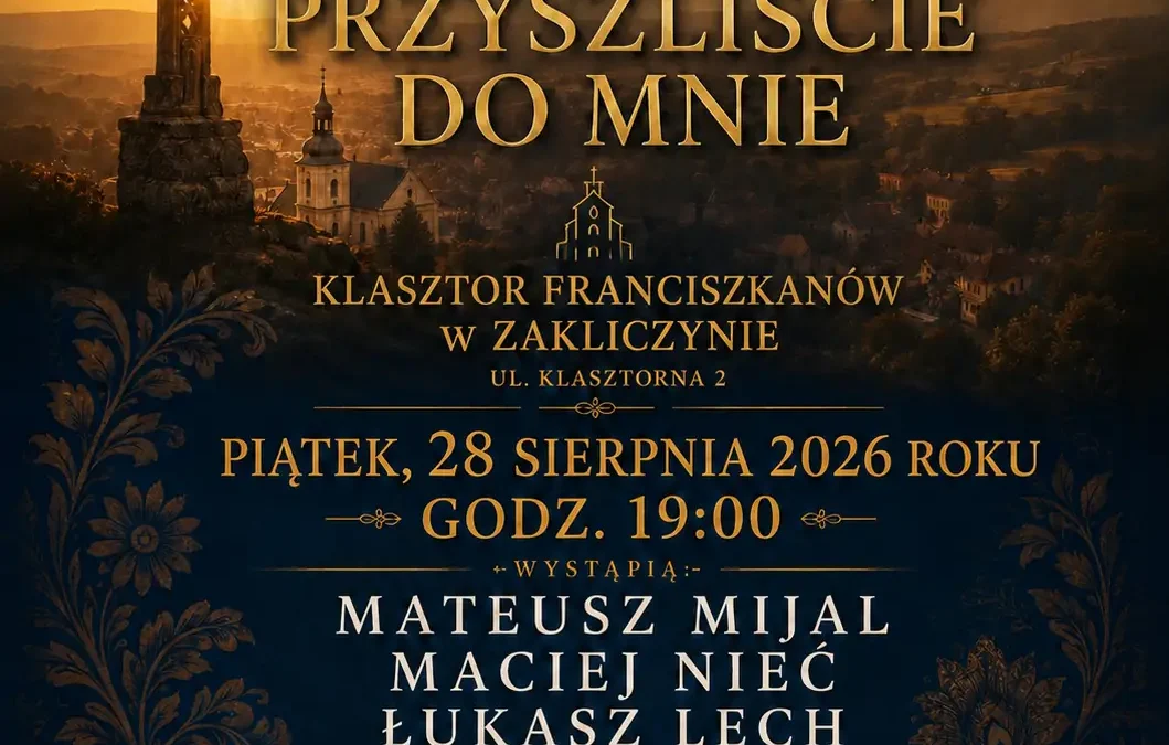 Papieski koncert w Zakliczynie: „Teraz Wy przyszliście do mnie” już 28 sierpnia