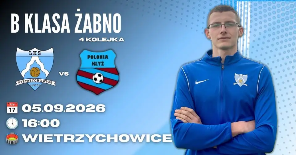 4. kolejka B-Klasy: LKS Wietrzychowice podejmie Polonię Kłyż