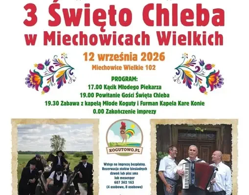3. Święto Chleba w Miechowicach Wielkich – zaproszenie na 12 września
