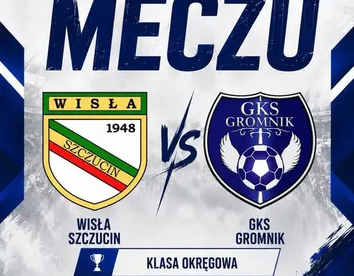 GKS Gromnik jedzie do Szczucina na mecz z Wisłą. Zapowiedź 4. kolejki