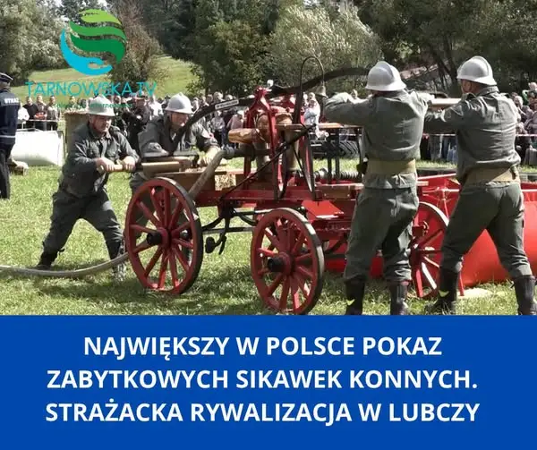 Największy w Polsce pokaz zabytkowych sikawek konnych w Lubczy