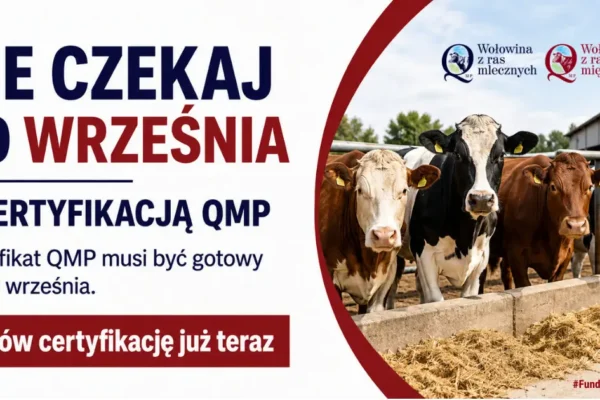 Certyfikacja QMP: rolnicy mają czas tylko do 30 września