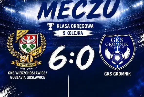 GIEKSA Gromnik przegrywa 6:0 z GKS Wierzchosławice/Gosławice w 9. kolejce